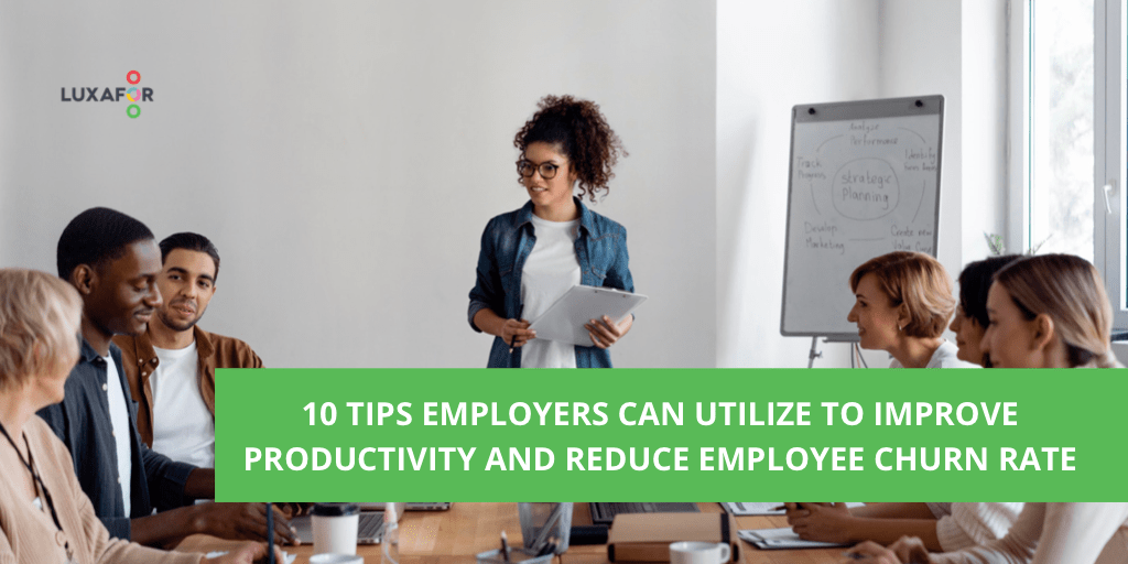 10 Tips Employers Can Utilize to Improve Productivity and Reduce Employee Churn Rate - Luxafor