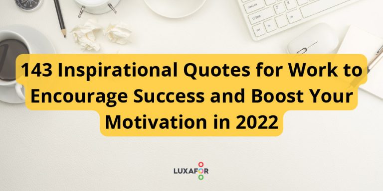 143 Motivational Quotes For Work to Boost Your Motivation and Inspire ...