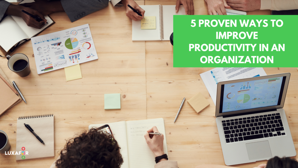 5 Proven Ways to Improve Productivity in an Organization 1