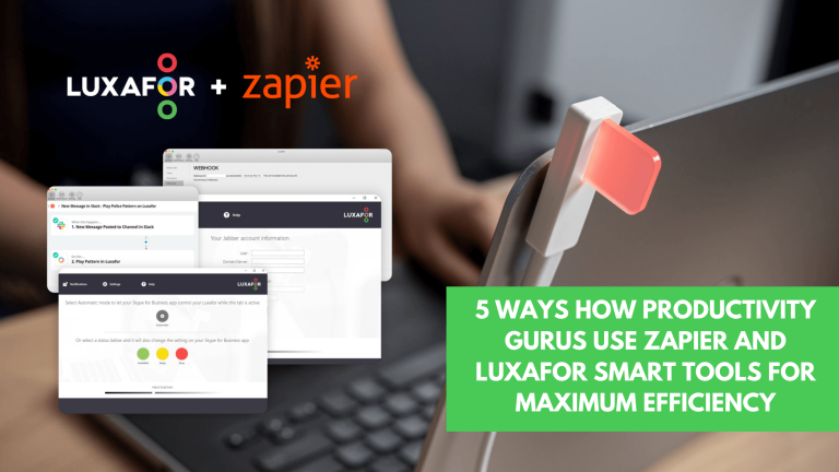 5 Ways How Productivity Gurus Use Zapier and Luxafor Smart Tools for Maximum Efficiency - Luxafor