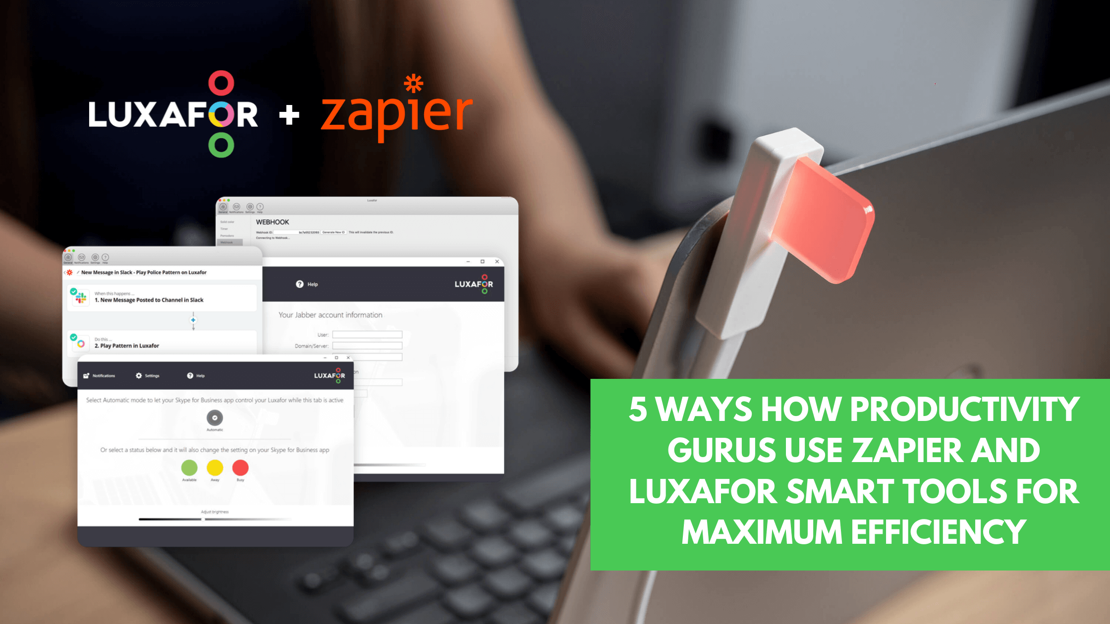 https://luxafor.com/wp-content/uploads/2023/02/5-Ways-How-Productivity-Gurus-Use-Zapier-and-Luxafor-Smart-Tools-for-Maximum-Efficiency-1.png