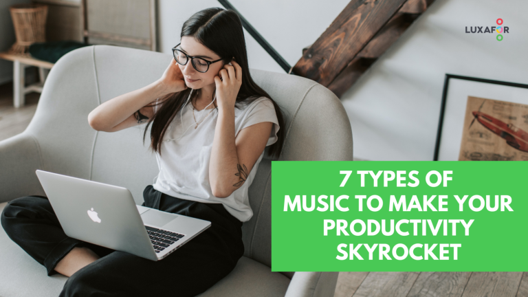7 Types Of Music That Will Make Your Productivity Skyrocket - Luxafor