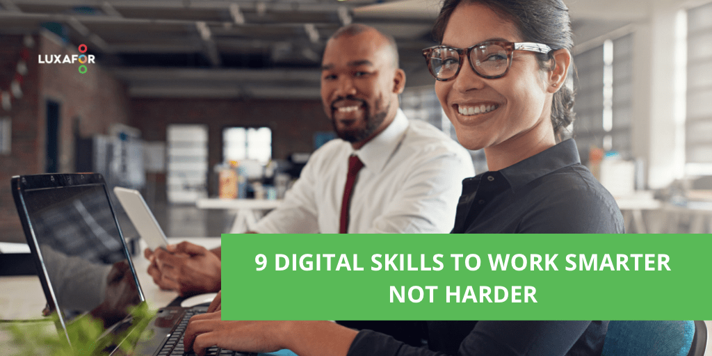 9 Digital Skills to Work Smarter Not Harder - Luxafor