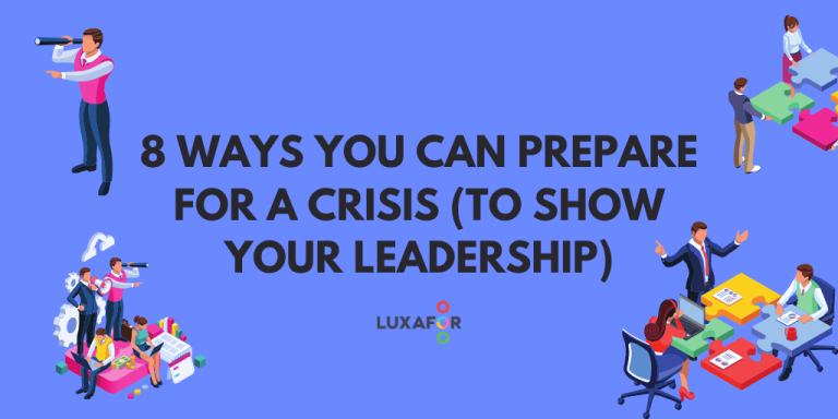8 Ways You Can Prepare for A Crisis (To Show Your Leadership) - Luxafor