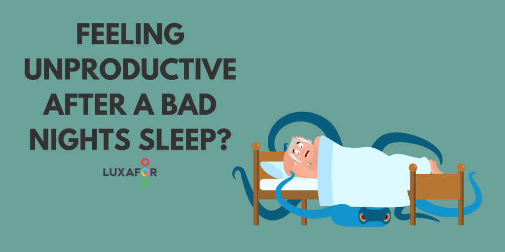 Feeling unproductive after a bad night’s sleep? This schedule will help organize your day! - Luxafor