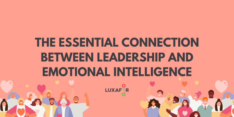 The Essential Connection Between Leadership and Emotional Intelligence - Luxafor