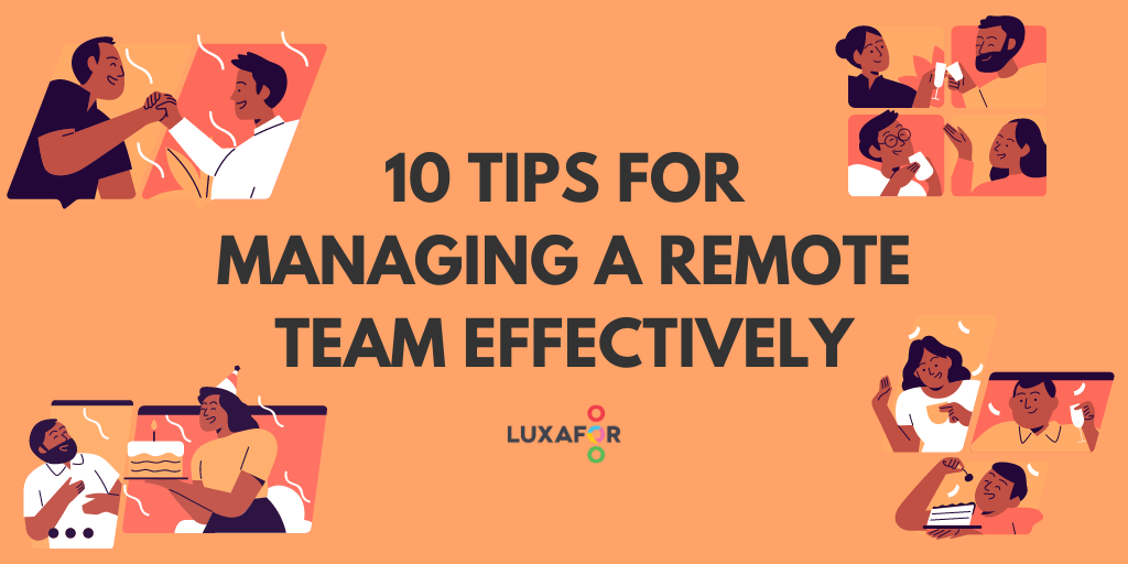 10 Tips For Managing a Remote Team Effectively - Luxafor