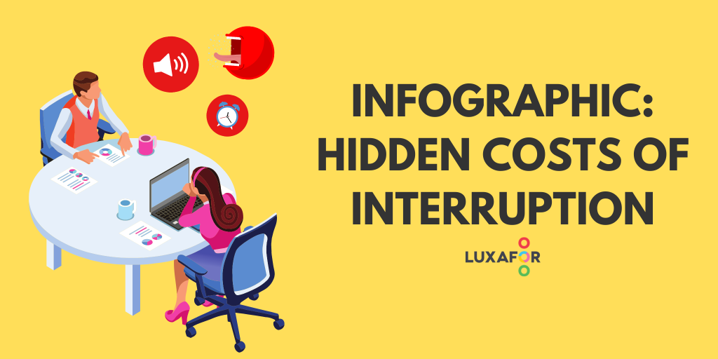 Hidden Costs of Interruption - Luxafor