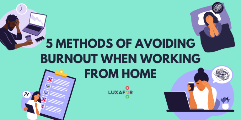 5 Methods of Avoiding Burnout When Working From Home - Luxafor