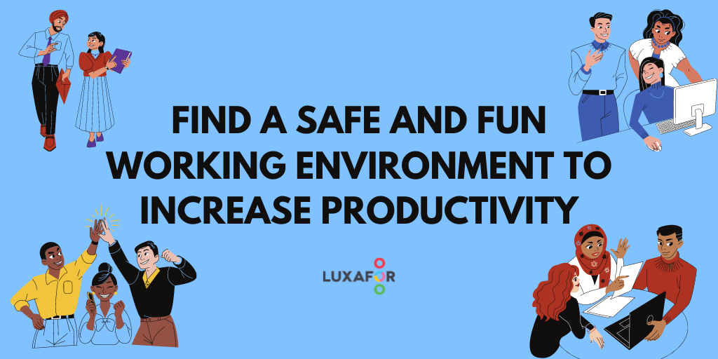 Find a safe and Fun Working Environment to Increase Productivity - Luxafor