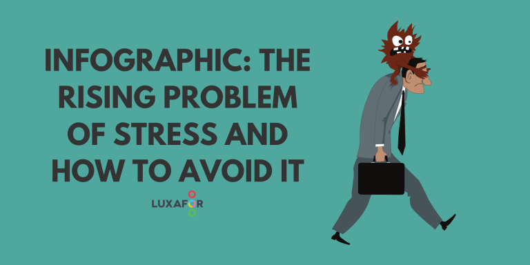 Infographic: The Rising Problem Of Stress And How To Avoid It - Luxafor