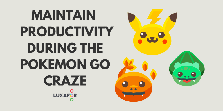 How To Maintain Your Productivity During The Pokemon Go Craze - Luxafor