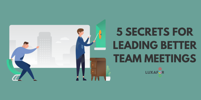5 Secrets of Leading Team Meetings in The Most Productive Way - Luxafor