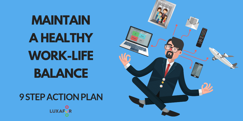 9-step-strategy-how-to-maintain-a-healthy-work-life-balance-for