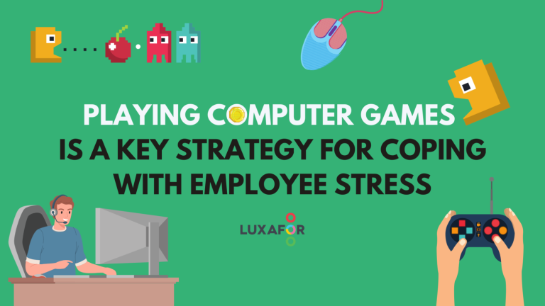 Playing Computer Games Is A Key Strategy For Coping With Employee - Luxafor