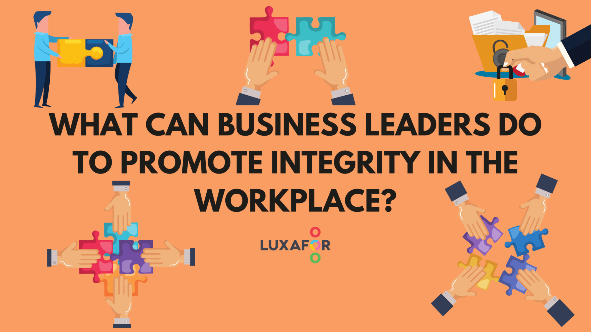 What Can Business Leaders Do To Promote Integrity In The Workplace ...