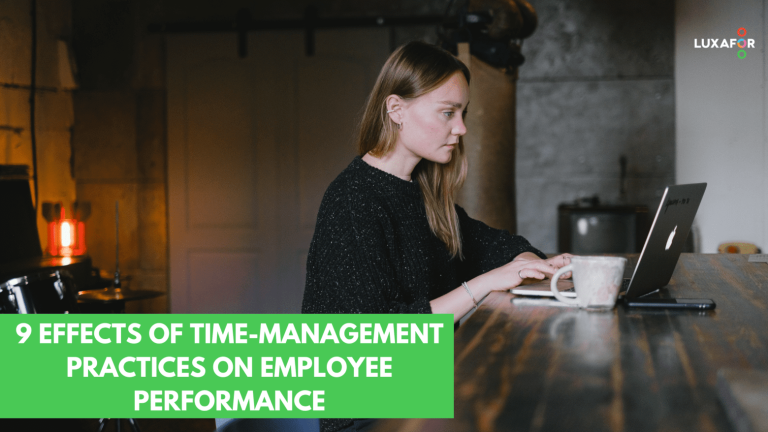 9 Effects of Time-Management Practices on Employee Performance - Luxafor
