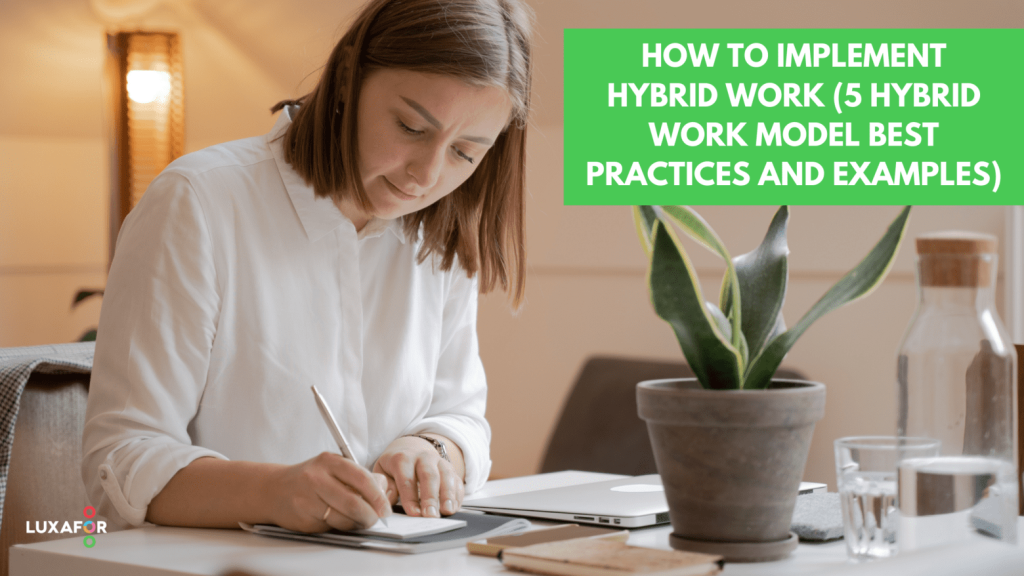 How To Implement Hybrid Work (5 Hybrid Work Model Best Practices And Examples) - Luxafor