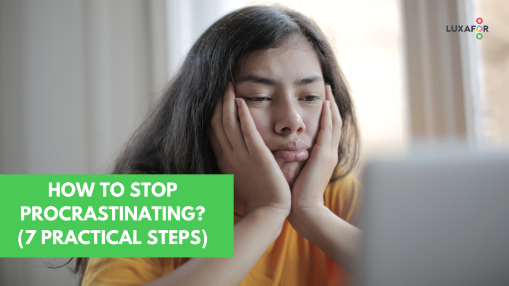 How to Stop Procrastinating 7 Practical Steps 1
