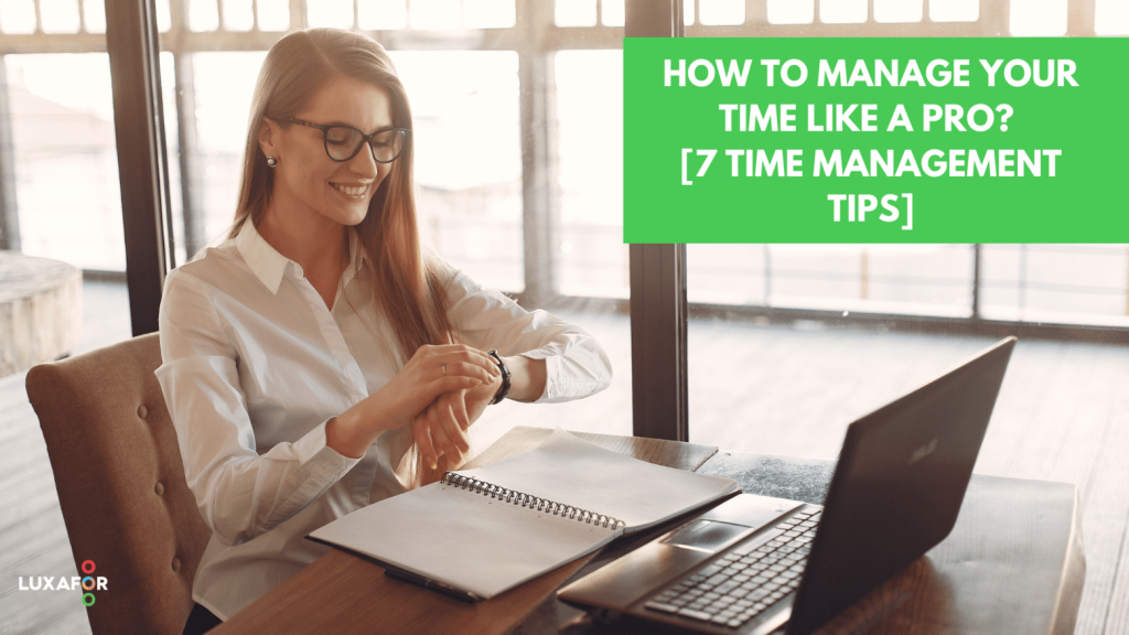 How to manage your time like a pro? [7 time management tips] - Luxafor