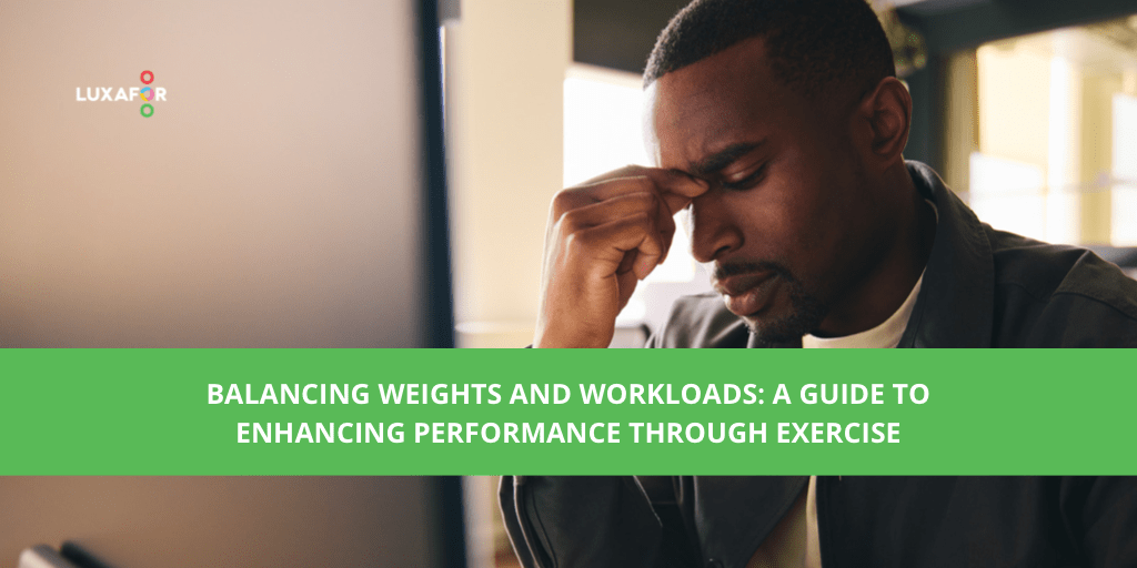 Balancing Weights and Workloads: A Guide to Enhancing Performance through Exercise