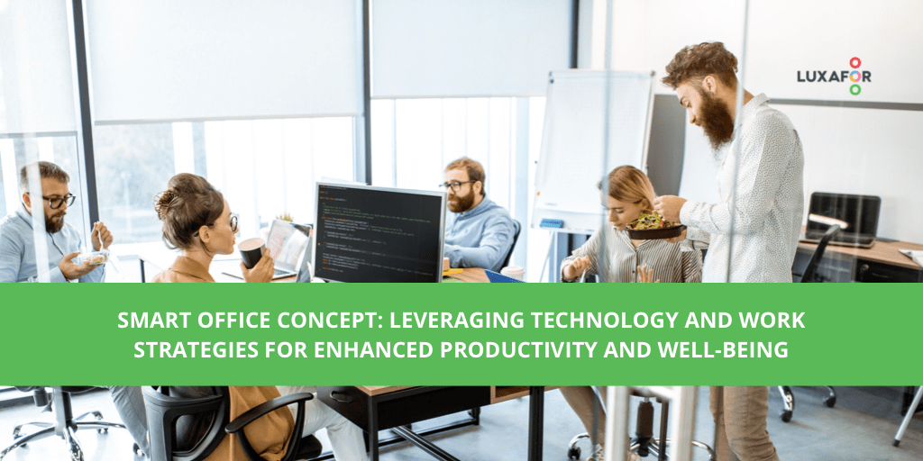 Smart Office Concept: Leveraging Technology and Work Strategies for Enhanced Productivity and Well-Being