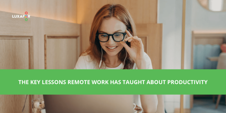 The Key Lessons Remote Work Has Taught About Productivity