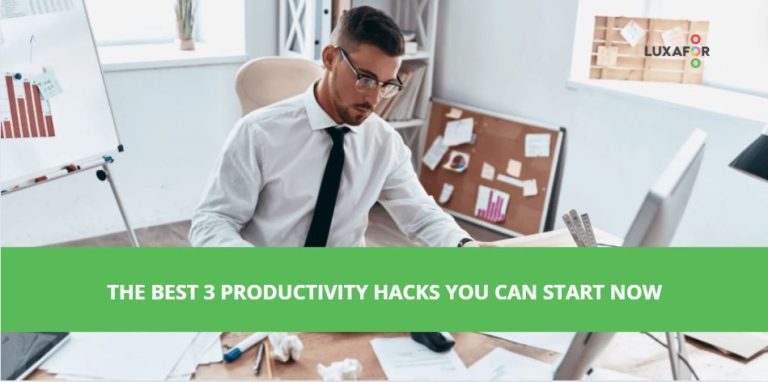 The Best 3 Productivity Hacks You Can Start Now
