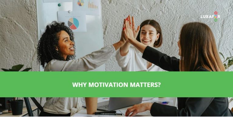 Why Motivation Matters?