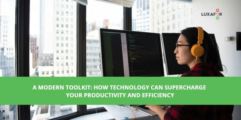 A Modern Toolkit: How Technology Can Supercharge Your Productivity and Efficiency